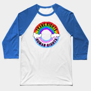 Trans Rights Human Rights Baseball T-Shirt